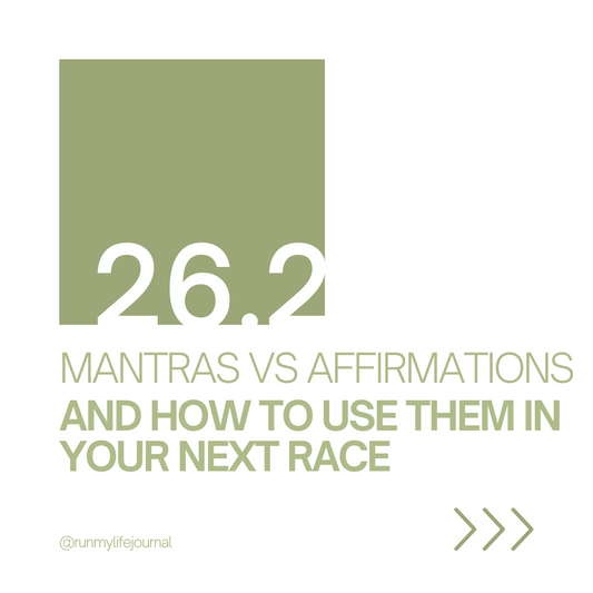 Mantras VS affirmations and how to use them for your next race!